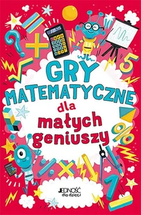 Gry matematyczne dla małych geniuszy Moore Gareth - Książki edukacyjne - miniaturka - grafika 1