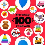 Książki edukacyjne - Pierwsze 100 zabawek - miniaturka - grafika 1