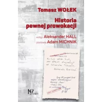 Nieoczywiste Historia pewnej prowokacji Tomasz Wołek - Felietony i reportaże - miniaturka - grafika 1