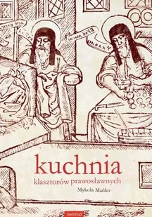 Kuchnia klasztorów prawosławnych - Książki kucharskie - miniaturka - grafika 1