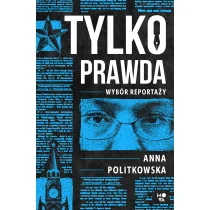 Tylko prawda - Felietony i reportaże - miniaturka - grafika 1