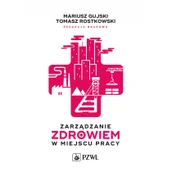 Książki medyczne - Zarządzanie zdrowiem w miejscu pracy - miniaturka - grafika 1