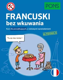 Francuski bez wkuwania A2 PONS Nowa - Książki do nauki języka francuskiego - miniaturka - grafika 1