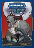 Komiksy dla młodzieży - Star Wars. Wielka Republika. Na skraju równowagi - Przeszłość - miniaturka - grafika 1