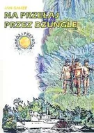Felietony i reportaże - Na przełaj przez dżunglę - miniaturka - grafika 1