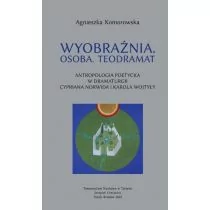 Wyobraźnia. Osoba Teodramat. Antropologia poetycka - Książki o kinie i teatrze - miniaturka - grafika 1