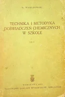 Chemia - Technika i metodyka doświadczeń chemicznych w szkole Tom II - miniaturka - grafika 1