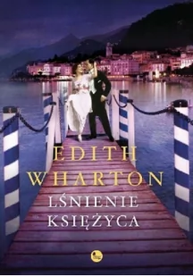 Wydawnictwo MG Lśnienie Księżyca - Edith Wharton - Romanse - miniaturka - grafika 2