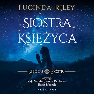 Siostra księżyca. Siedem sióstr. Tom 5 Lucinda Riley - Audiobooki - literatura piękna - miniaturka - grafika 1
