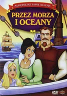 Kino familijne DVD - Najpiękniejsze baśnie i legendy: Przez morza i oceany - miniaturka - grafika 1