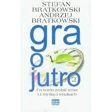 Studio Emka Gra o jutro 2 - Stefan Bratkowski, Andrzej Bratkowski - Biznes Studio Emka Gra o jutro 2 - Stefan Bratkowski, Andrzej Bratkowski - Biznes - miniaturka - grafika 2