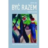 Poradniki psychologiczne - MiND Być razem. Książka dla par Jesper Juul - miniaturka - grafika 1