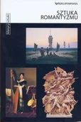 Książki o kulturze i sztuce - Sztuka Romantyzmu - miniaturka - grafika 1