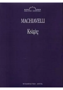 Antyk Machiavelli Książę - Polityka i politologia Antyk Machiavelli Książę - Polityka i politologia - miniaturka - grafika 2