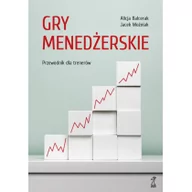 Zarządzanie - GWP Gdańskie Wydawnictwo Psychologiczne Gry menedżerskie - Alicja Balcerak, Jacek Woźniak - miniaturka - grafika 1