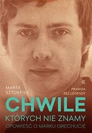 Biografie i autobiografie - Chwile, których nie znamy. Opowieść o Marku Grechucie - miniaturka - grafika 1