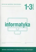 Podręczniki dla liceum - Informatyka 1-3. Dotacyjny materiał ćwiczeniowy. Gimnazjum - Wojciech Hermanowski - podręcznik - miniaturka - grafika 1