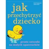 Poradniki dla rodziców - Vesper Jak przechytrzyć dziecko - David Borgenicht, James Grace - miniaturka - grafika 1