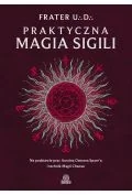 Praktyczna magia sigili. Na podstawie prac Austina Osmana Spare'a i technik Magii Chaosu - Ezoteryka - miniaturka - grafika 1
