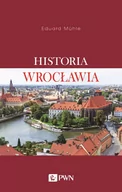 Książki regionalne - Wydawnictwo Naukowe PWN Historia Wrocławia - od początków X wieku do współczesności - Mühle Eduard - miniaturka - grafika 1