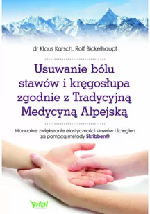 Usuwanie bólu stawów i kręgosłupa zgodnie z Tradycyjną Medycyną Alpejską - Rozwój osobisty - miniaturka - grafika 2