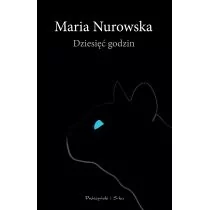 Prószyński Dziesięć godzin - Maria Nurowska