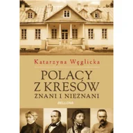 Biografie i autobiografie - Polacy z kresów znani i nieznani - miniaturka - grafika 1