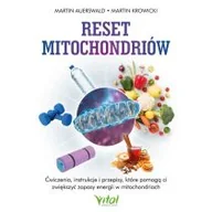 Poradniki hobbystyczne - Reset mitochondriów. Ćwiczenia, instrukcje i przepisy, które pomogą ci zwiększyć zapasy energii w mitochondriach - miniaturka - grafika 1