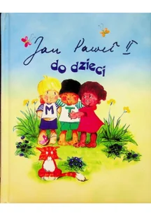 Jan Paweł II do dzieci Używana - Religia i religioznawstwo - miniaturka - grafika 2