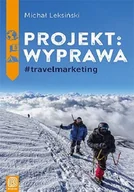 Felietony i reportaże - Projekt wyprawa #travelmarketing Leksiński Michał - miniaturka - grafika 1