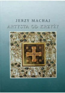 Artysta od krzyży - Religia i religioznawstwo - miniaturka - grafika 1