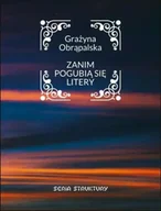 Poezja - Zanim pogubią się litery - Grażyna Obrąpalska - miniaturka - grafika 1
