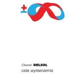 Filozofia i socjologia - Czas Wyrzeczenia Chantal Delsol - miniaturka - grafika 1