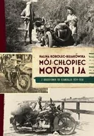 Felietony i reportaże - Mój chłopiec, motor i ja - miniaturka - grafika 1