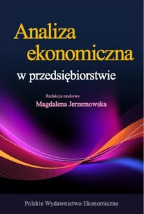 ANALIZA EKONOMICZNA W PRZEDSIĘBIORSTWIE WYD 4 Magdalena Jerzemowska - Ekonomia - miniaturka - grafika 1