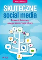 E-booki - biznes i ekonomia - Skuteczne social media. Prowadź działania, osiągaj zamierzone efekty - miniaturka - grafika 1