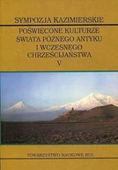 Książki o kulturze i sztuce - Sympozja kazimierskie V. Miejsca święte w epoce późnego antyku - miniaturka - grafika 1