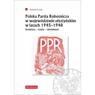 Historia Polski - Polska Partia Robotnicza w województwie olsztyńskim w latach 1945-1948 Krysiak Dominik LETNIA WYPRZEDAŻ DO 80% - miniaturka - grafika 1