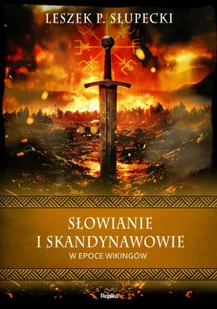 Słowianie i Skandynawowie w epoce wikingów - Obcojęzyczne książki popularnonaukowe - miniaturka - grafika 1