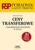 Finanse, księgowość, bankowość - Ceny transferowe- dokumentacja podatkowa w 2024 r. - książka - miniaturka - grafika 1