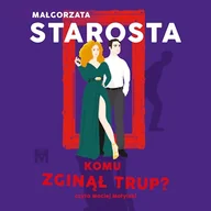 Audiobooki - kryminał, sensacja, thriller - Komu zginął trup? Małgorzata Starosta - miniaturka - grafika 1
