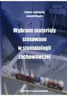 Książki medyczne - Wybrane materiały stosowane w stomatologii zachowawczej - miniaturka - grafika 1