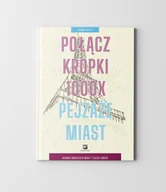 Rozwój osobisty - Połącz kropki 1000x. Pejzaże miast. Rysunki 20 miast z całego świata - miniaturka - grafika 1