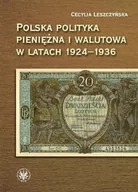 Historia świata - Polska polityka pieniężna i walutowa w latach 1924-1936 - Leszczyńska Cecylia - miniaturka - grafika 1