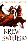 Fantasy - Sebastien de Castell Krew Świętego Seria Wielkie Płaszcze Tom 3 - miniaturka - grafika 1