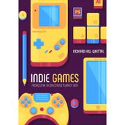 Poradniki hobbystyczne - MERLIN PUBLISHING Indie games. Podręcznik niezależnego twórcy gier - Richard Hill-Whittal - miniaturka - grafika 1