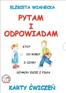 Wianecka Elżbieta Karty ćwiczeń. Pytam i odpowiadam - Materiały pomocnicze dla nauczycieli - miniaturka - grafika 2