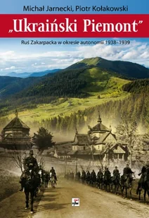 Ukraiński Piemont. Ruś Zakarpacka w okresie ... - Historia świata - miniaturka - grafika 1