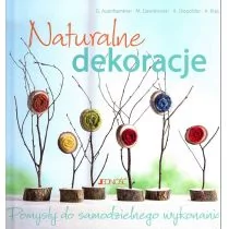 Jedność Naturalne dekoracje - Jedność - Poradniki hobbystyczne - miniaturka - grafika 1