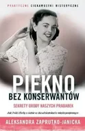 Diety, zdrowe żywienie - Piękno bez konserwantów - Aleksandra Zaprutko-Janicka - miniaturka - grafika 1